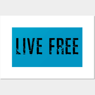 Live Free Posters and Art